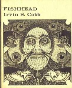 FISH HEAD   Irvin S. Cobb (1876-1944) © 1985 Necronomicon Press   cover art by Robert H. Knox 