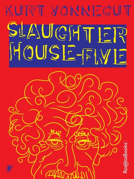 Slaughterhouse-Five by Kurt Vonnegut a Book&nbsp;Review